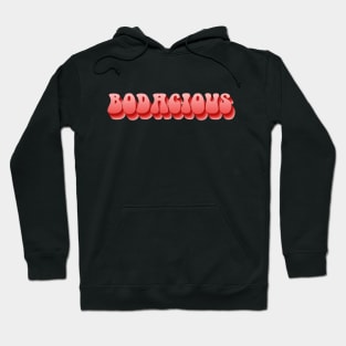 Retro Slang: bodacious (reds and pinks; repeated letters) Hoodie